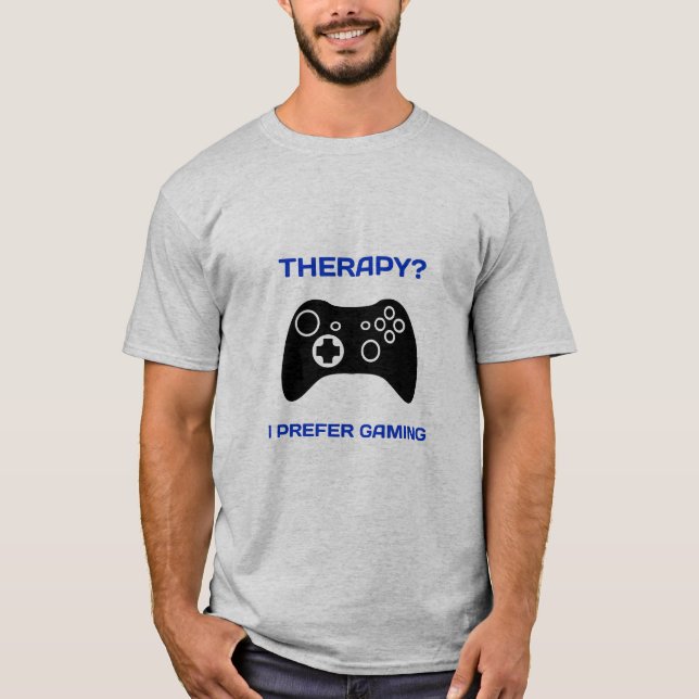 Camiseta Terapia... Prefiero La Terapia De Jugadores De Jue (Anverso)