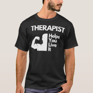 Camiseta Terapia te ayuda a vivirlo como terapia física de