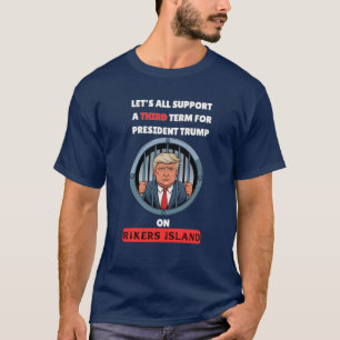 CAMISETA TERCER PERIODO DE TRUMP EN LA ISLA RIKERS