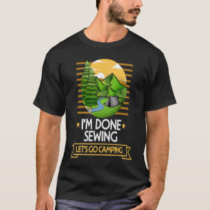 Camiseta Terminada la costura Vamos a acampar Amante de la 