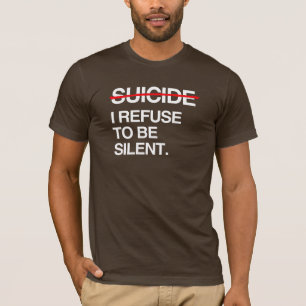 CAMISETA TERMINAR CON EL SUICIDIO ME NIEGO A PERMANECER EN 