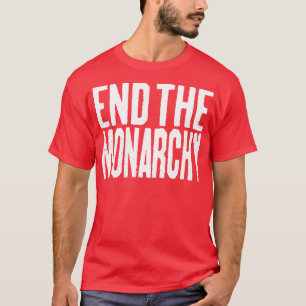 Camiseta Terminar el texto blanco de la monarquía