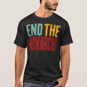 Camiseta Terminar el texto retro de la monarquía