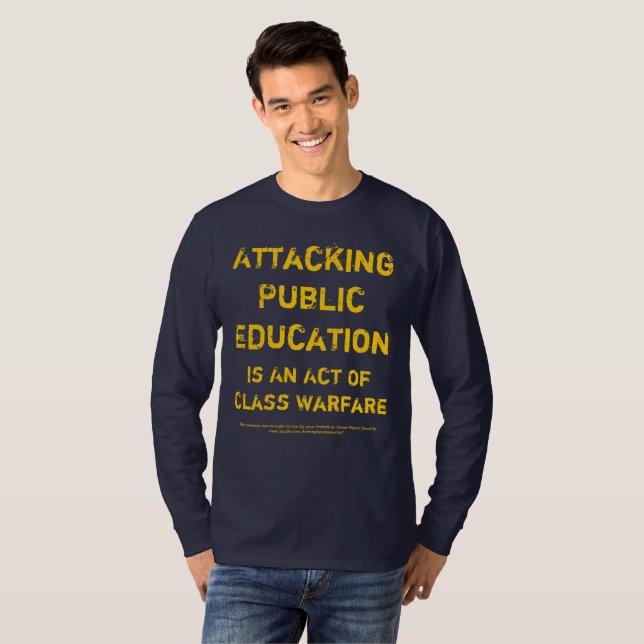 Camiseta Terminar la guerra de clases ~ Apoyar a las escuel (Anverso completo)