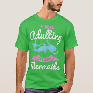 Camiseta Terminé de adular, seamos sirvientas para una sire