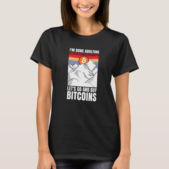 Camiseta Terminé de adular, vamos a comprar bitcoines (Anverso)
