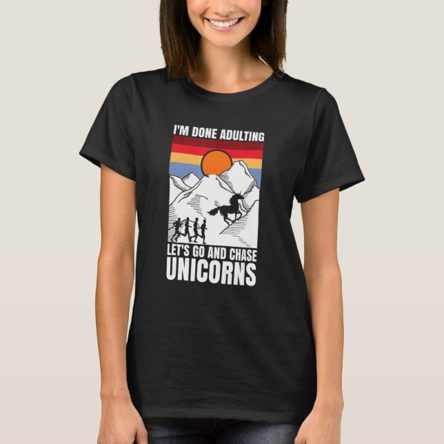 Camiseta Terminé de adular, vamos a perseguir a Unicornios (Anverso)