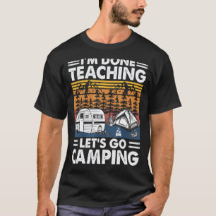 Camiseta Terminé de Enseñar Vamos a Acampar Campista Rv Par