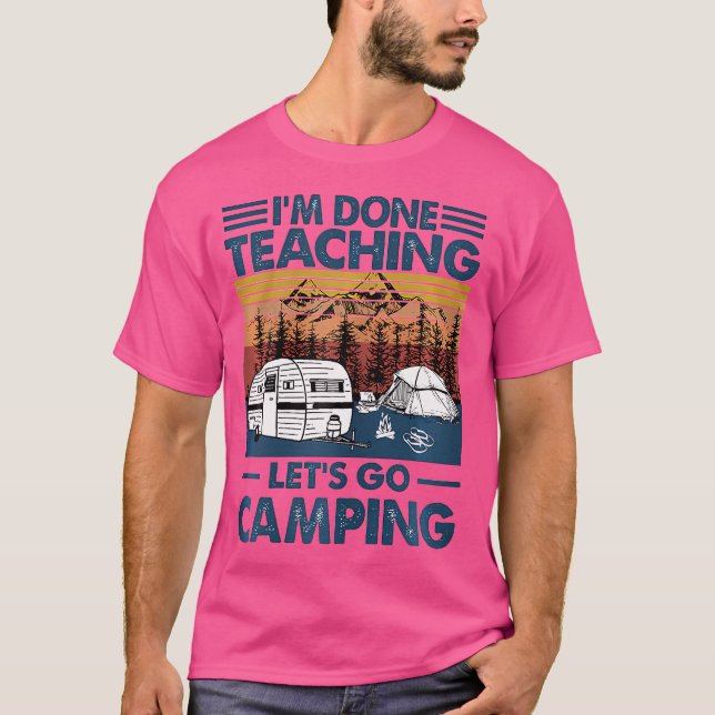 Camiseta Terminé De Enseñar Vamos A Camping (Anverso)