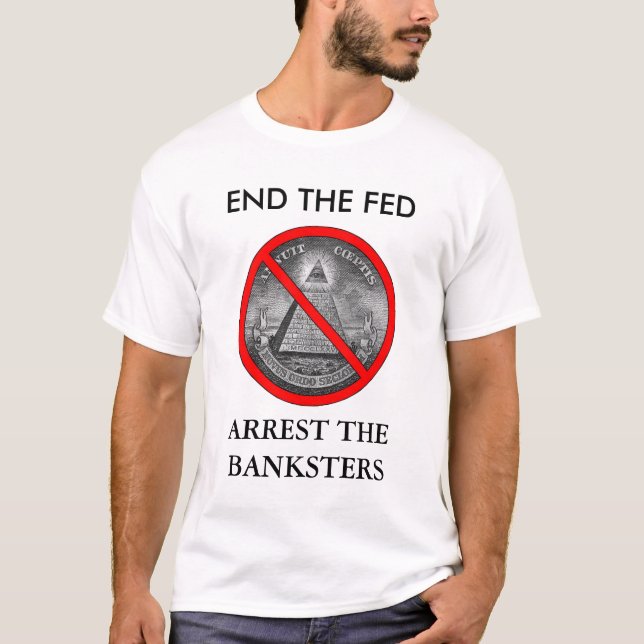 CAMISETA TERMINE EL FED, ARRESTE EL BANKSTERS (Anverso)
