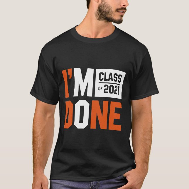 Camiseta Terminé la clase de 2021 - Graduación de regalo gr (Anverso)