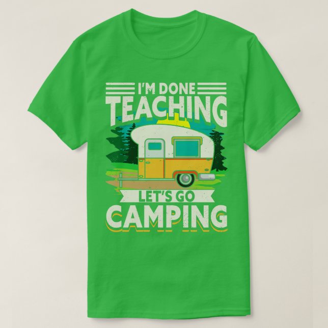 Camiseta Terminé La Enseñanza Vamos Camping (Diseño del anverso)