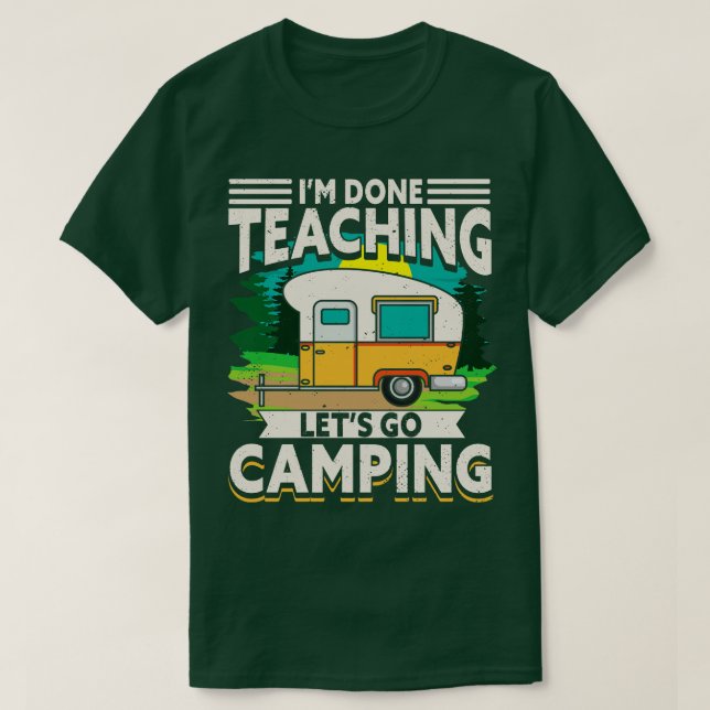 Camiseta Terminé La Enseñanza Vamos Camping (Diseño del anverso)
