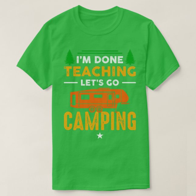 Camiseta Terminé La Enseñanza Vamos Camping (Diseño del anverso)
