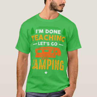 Camiseta Terminé La Enseñanza Vamos Camping