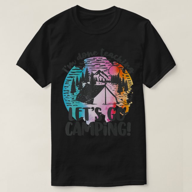 Camiseta Terminé La Enseñanza Vamos Camping (Diseño del anverso)