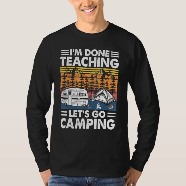 Camiseta Terminé La Enseñanza Vamos Camping Camper Rv Por T (Anverso)
