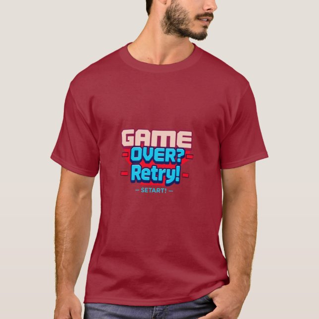 Camiseta ¿Terminó el juego? ¡Reintentar! (Anverso)