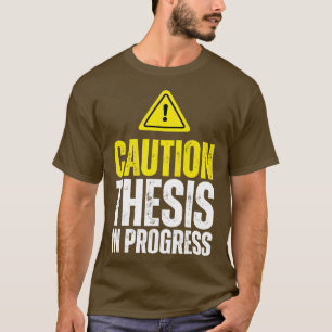 Camiseta Tesis De Precaución En Curso PhD