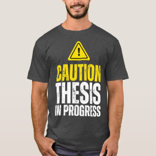 Camiseta Tesis De Precaución En Curso PhD