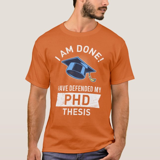 Camiseta Tesis defendida Finalmente Doctor Grado PhD fu (Anverso)