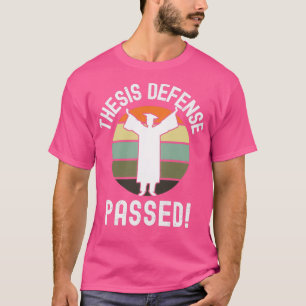 Camiseta Tesis Defensa Aprobó Disertación de Graduación PhD
