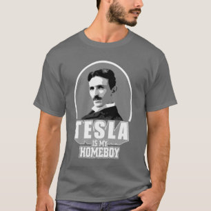 Camiseta Tesla es mi Homeboy