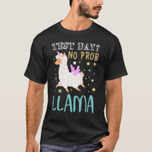 Camiseta Test Day No Prob Llama Teacher Exam Testing Teachi
