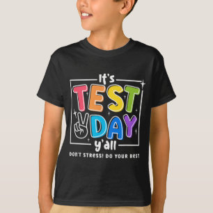 Camiseta Test Day Yall Funny School Testing Exam Motivation