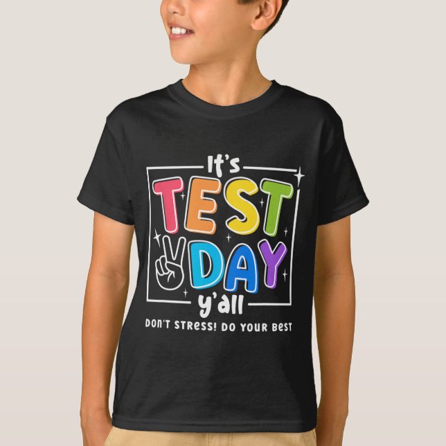 Camiseta Test Day Yall Funny School Testing Exam Motivation (Anverso)