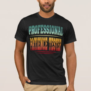 Camiseta Test de Paciencia Profesional