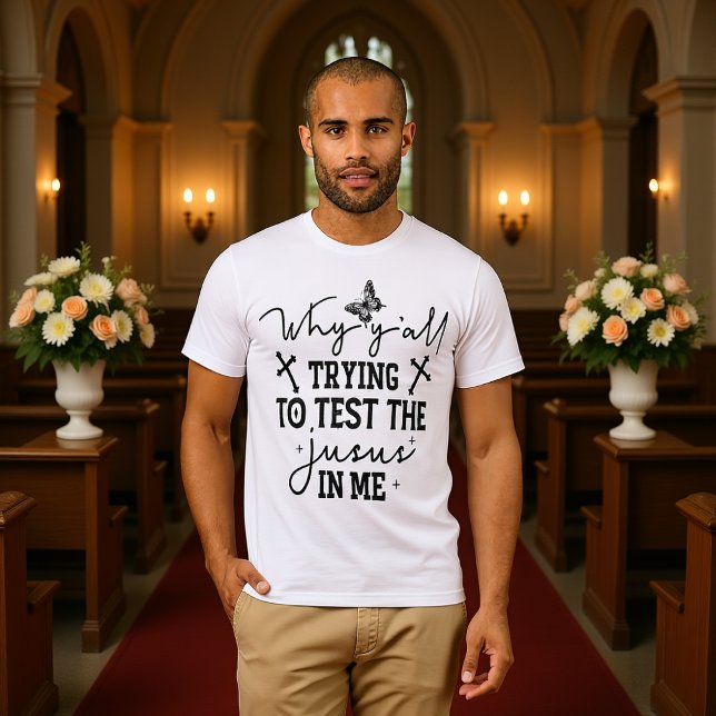 Camiseta Test The Jesus In Me Funny Christian Tee (Subido por el creador)