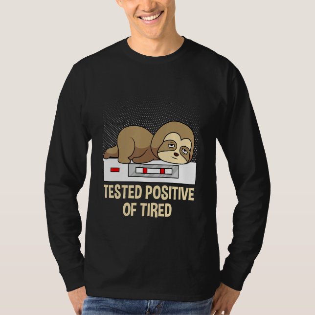Camiseta Tested positive of tired night shift nurse (Anverso)