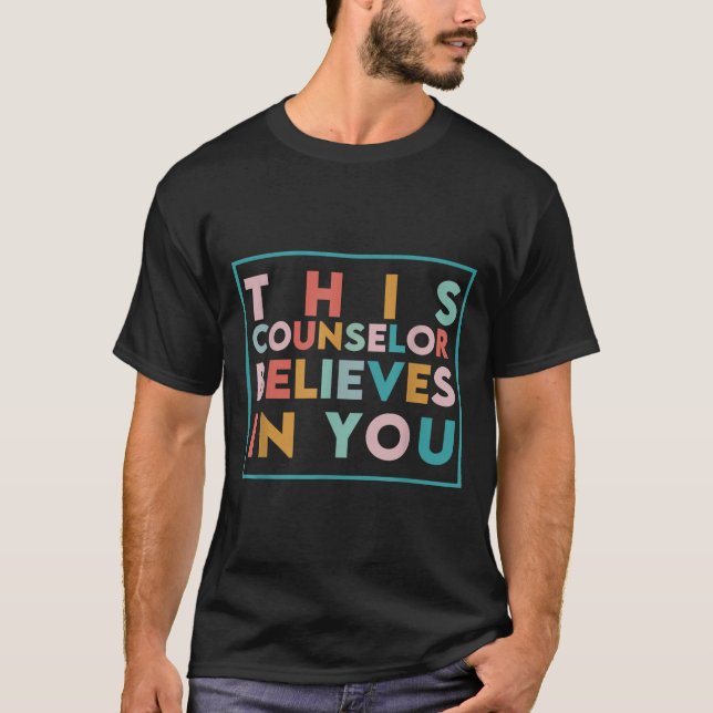 Camiseta Testing Day Motivational This Counselor Believes I (Anverso)