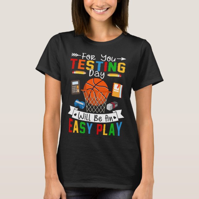 Camiseta Testing Day Will Be An Easy Play Basketball Testin (Anverso)