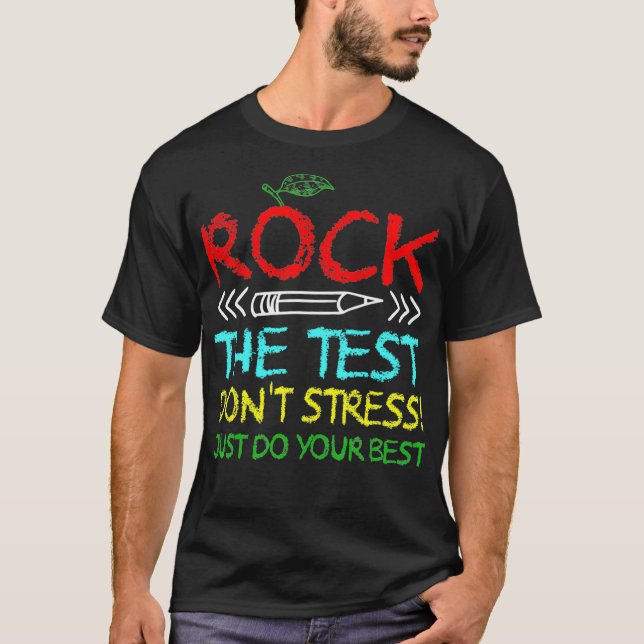 Camiseta Testing Teacher Rock The Test Teaching Student  (Anverso)
