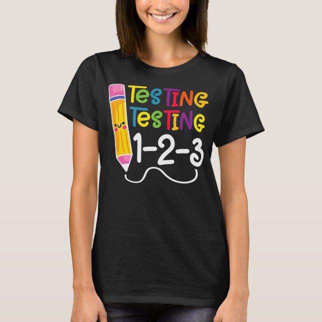 Camiseta Testing Test Day Funny Teacher School Testing Day (Anverso)