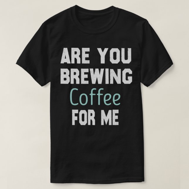 Camiseta tesvous en train de prparer du caf pour moi les am (Diseño del anverso)