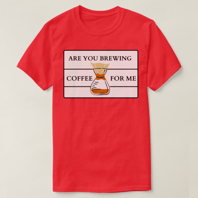Camiseta tesvous en train de prparer du caf pour moi Sticke (Diseño del anverso)