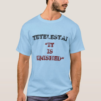 CAMISETA TETELESTAI, "               SE ACABA "