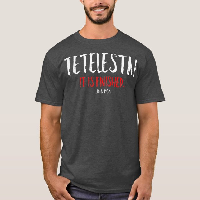 Camiseta Tetelestai Se Finaliza La Cruz De Pascua Jesús (Anverso)