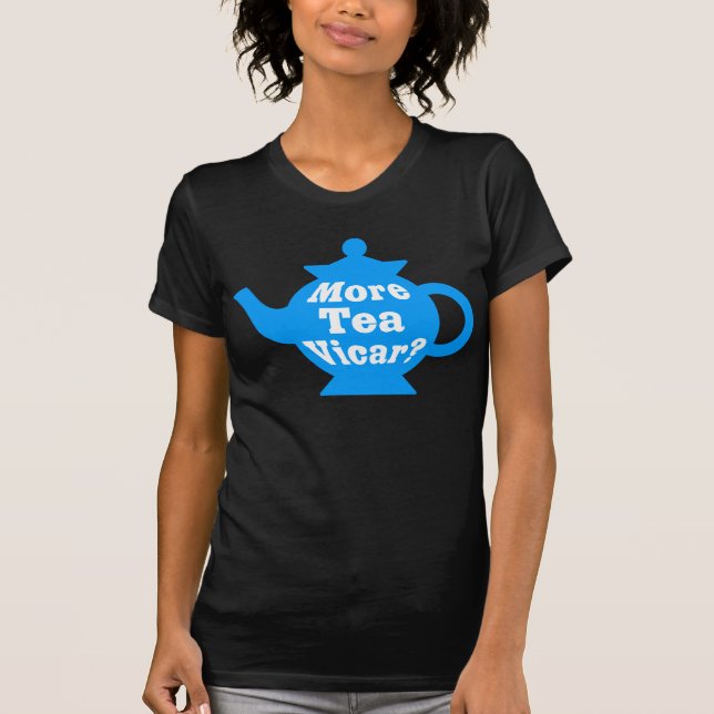 Camiseta Tetera - ¿Más té Vicar? - Azul y blanco medio (Anverso)