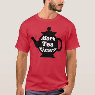 Camiseta Tetera - ¿Más té Vicar? - Blanco y negro