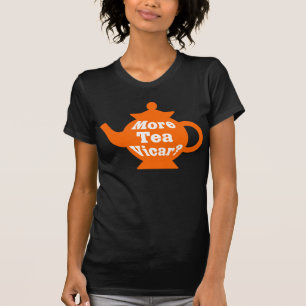 Camiseta Tetera - ¿Más té Vicar? - Naranja y blanco