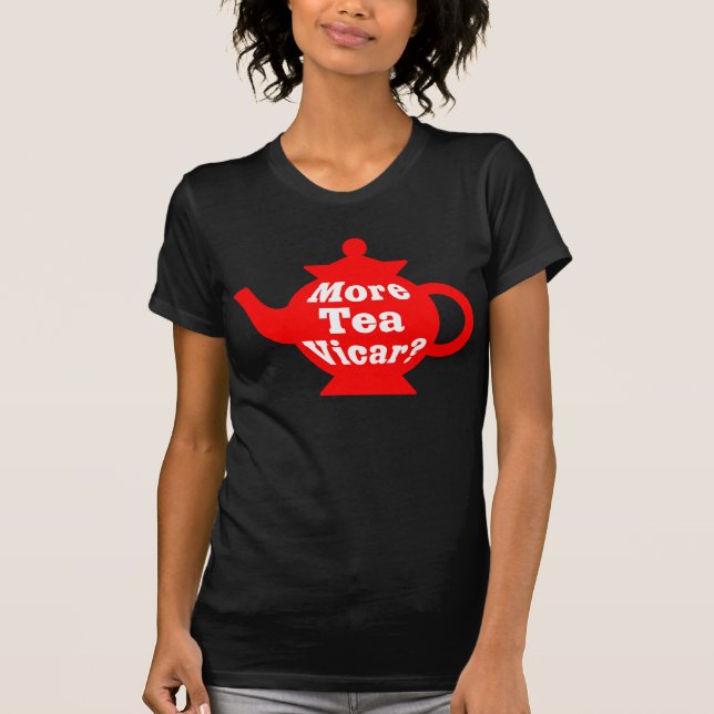Camiseta Tetera - ¿Más té Vicar? - Rojo y blanco (Anverso)