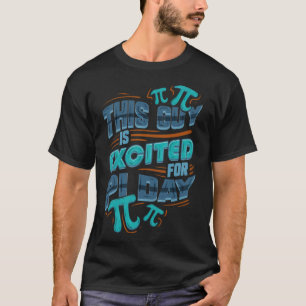 Camiseta Teth Nerd Gift Idea Este tipo excitado por Pi tina