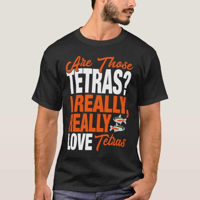 Camiseta Tetra I Really Love Tetras (Anverso)