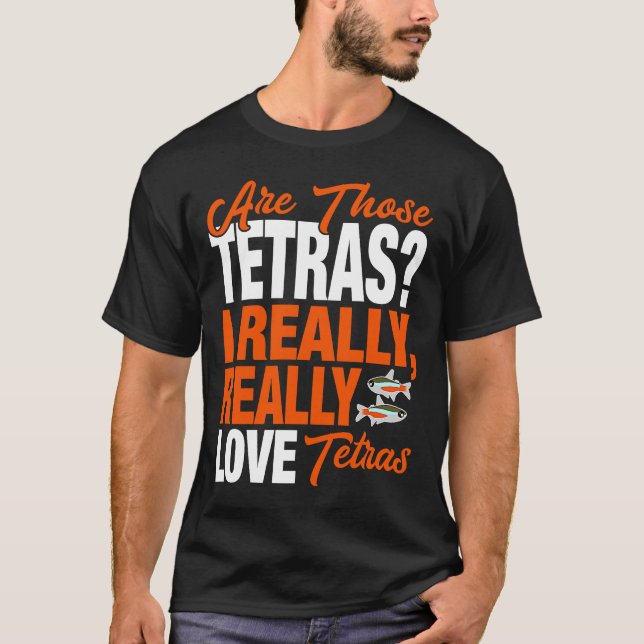 Camiseta Tetra I Really Love Tetras (Anverso)