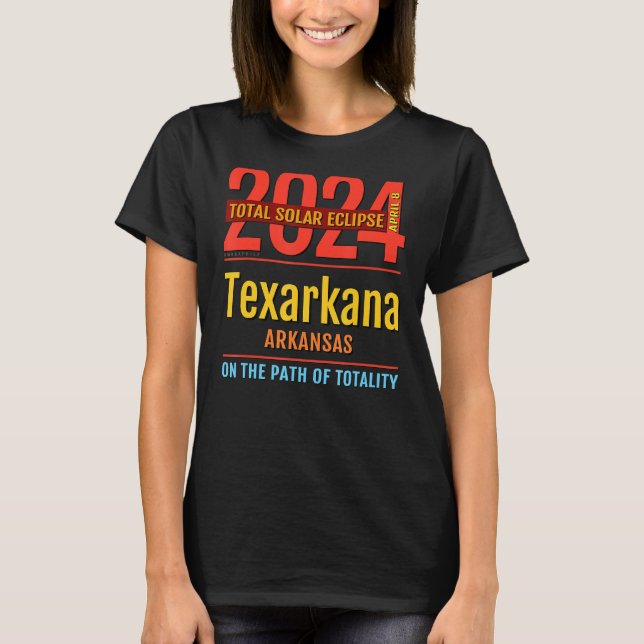 Camiseta Texarkana Arkansas AR Eclipse solar total 2024 4 (Anverso)
