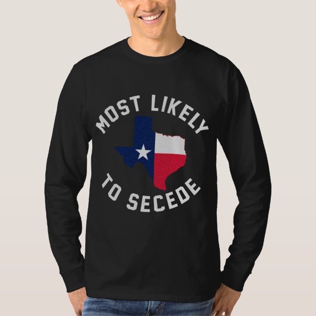 Camiseta Texas Es El Lugar Más Probable Para Seceder El Org (Anverso)
